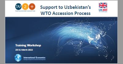 Support to Uzbekistan’s WTO Accession Process – Training Workshops